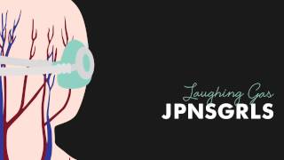 JPNSGRLS - Laughing Gas (ArtVideo)