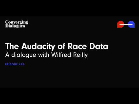 #18 - The Audacity of Race Data: A Dialogue with Wilfred Reilly
