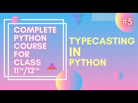 Typecasting In Python Complete Python Course For Class 11th12th And Beginners