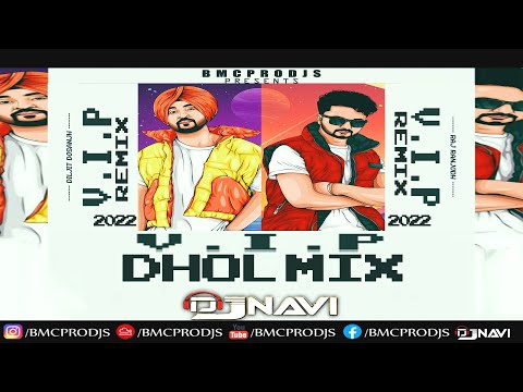 VIP I Raj Ranjodh ft Diljit Dosanjh I DjNavi Dhol Mix I Latest Punjabi RMX I 2022