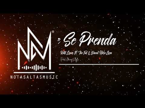 Que Se Prenda (Prod. Jhony'Style) - Will Lewis Ft. Miguelacho The Fat & David Nota Loca