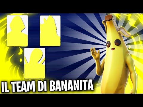 BANANITA CREA IL SUO TEAM SU FORTNITE ! (Grande ritorno)