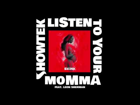 Showtek Feat. Leon Sherman - Listen To Your Momma (Official Audio)