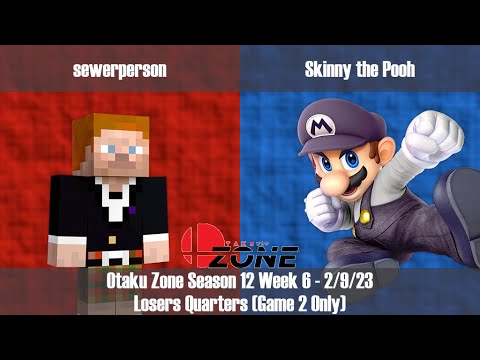 OZone12W6 - LQ - sewerperson vs Skinny the Pooh (Game 2)