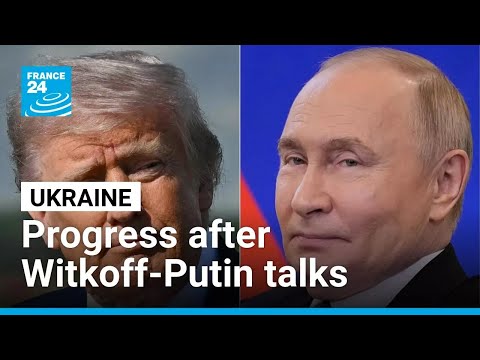 Trump praises progress with Russia following Witkoff meeting with Putin