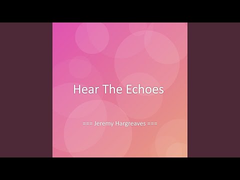 Hear The Echoes