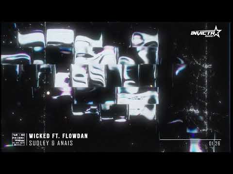 Sudley & Anaïs - Wicked ft.  Flowdan