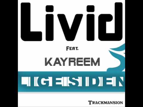 LIVID feat KayReem - Lige siden(prod. by Trackmansion)