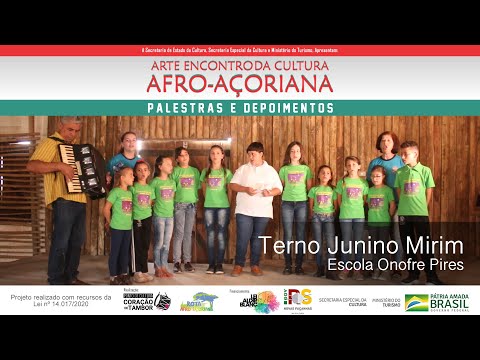 Terno Junino Mirim Escola Onofre Pires - Arte Encontro da Cultura Afro-Açoriana