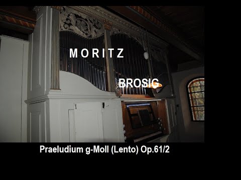 Moritz Brosig (1815 - 1887) - Praeludium g-Moll (Lento) Op.61/2