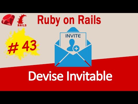 Ruby on Rails #43 Gem Devise Invitable - the correct way to create or invite users to your app