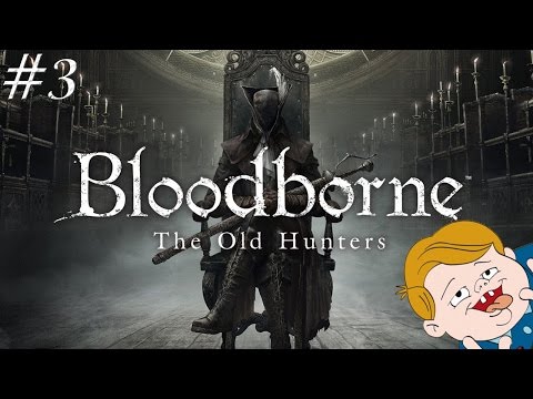 Bloodborne: The Old Hunters [#3] Ludwig [Boss]