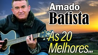 Download lagu Amado Batista - As melhores músicas para relembrar 💝 Sucessos de Amado Batista mp3
