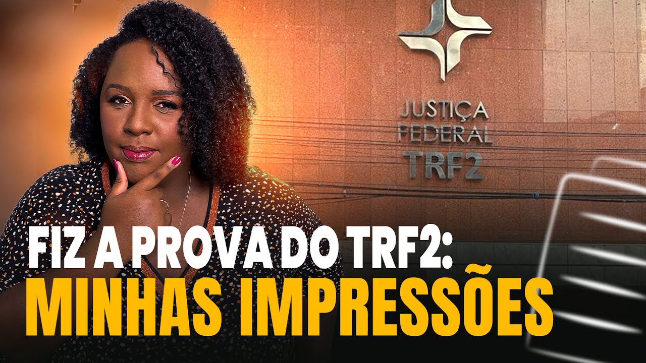Fiz a prova do TRF2: minhas impressões