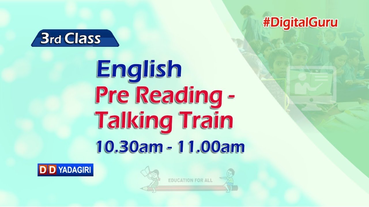 3rd Class English || Pre Reading - Talking Train || School Education || August 09, 2021