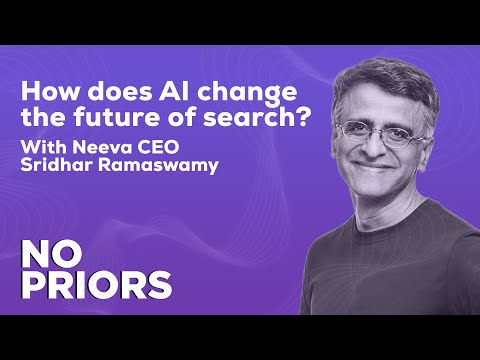 No Priors Ep. 8 | With Neeva’s Sridhar Ramaswamy