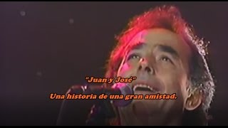 Joan Manuel Serrat  - Juan y José  - Una historia de una gran amistad. -