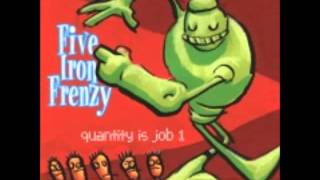 Five Iron Frenzy   My Evil Plan To Save The World