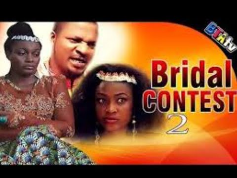 Nigerian Movie: The Bridal Contest 2