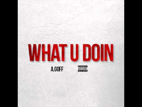 A.Goff- What U Doin [Instrumental]