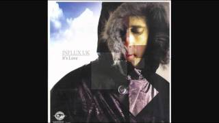 Influx UK - It's Love (Original Mix) (Full Version)