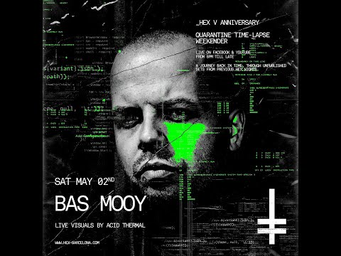 Bas Mooy (unreleased set From April 2020) - HEX V Anniversary Quarantine Rave