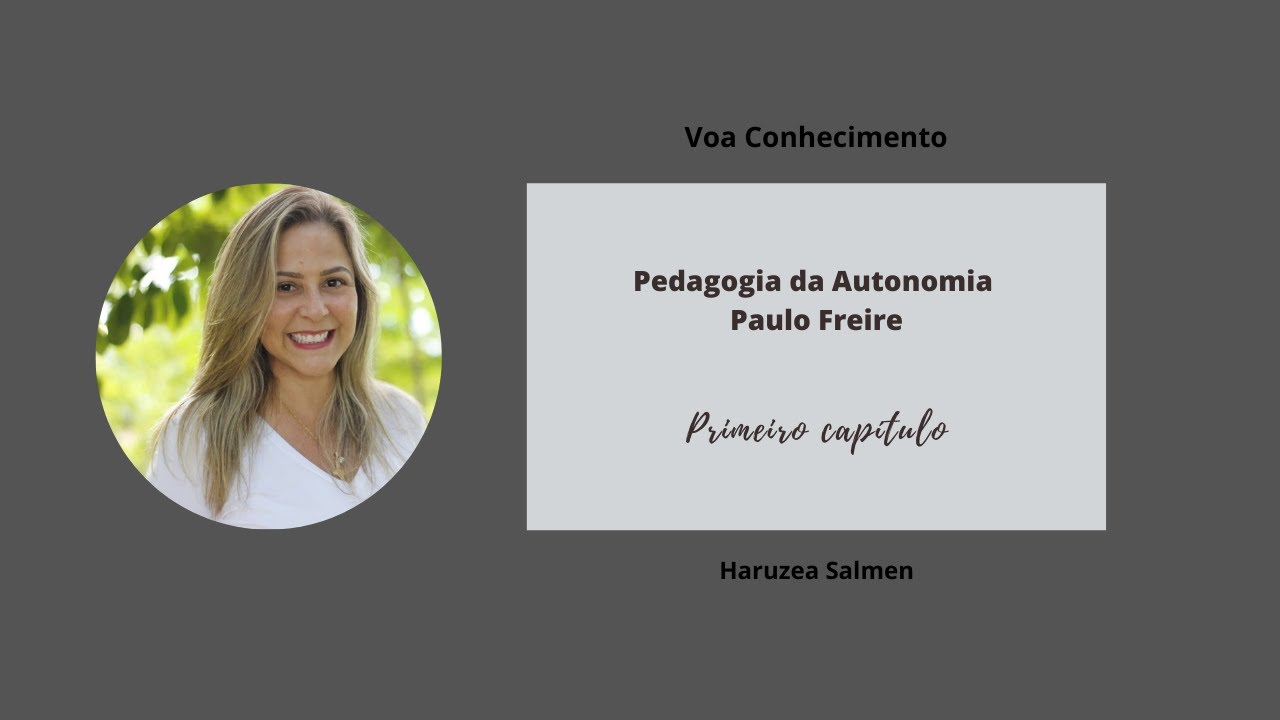 Primeiro capítulo do livro Pedagogia da Autonomia. Paulo Freire