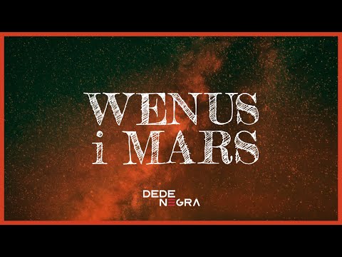 DeDe Negra - Wenus i Mars (Official Lyric Video)