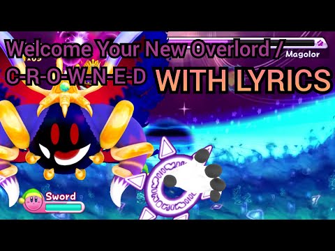 Welcome Your New Overlord / C-R-O-W-N-E-D WITH LYRICS - Kirby's Return to Dreamland