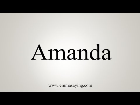 How To Say Amanda
