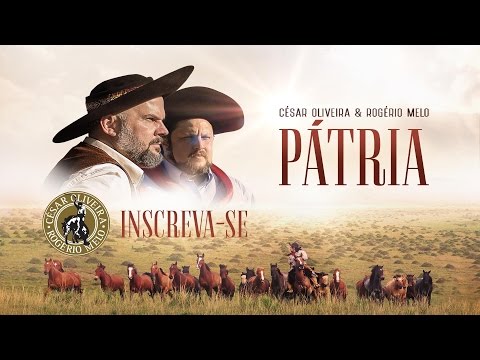 Pátria - César Oliveira e Rogério Melo