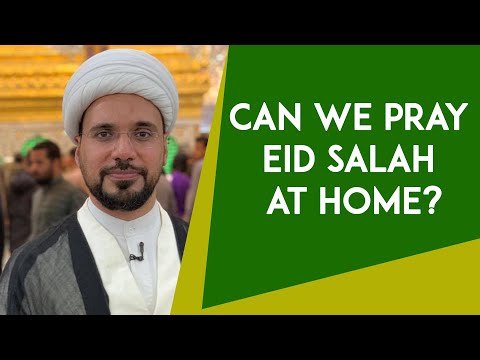 Eid Salah At Home - Is It Allowed? Method Of Praying Eid Salah At Home - Sheikh Mohammed Al-Hilli