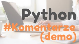 Python kurs: Komentarze (demo)