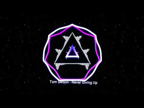 Tom Swoon - Never Giving Up
