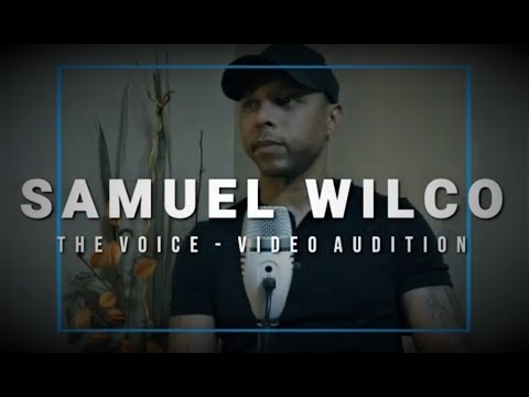 Samuel WILCO - THE VOICE - Video Audition