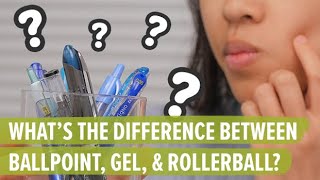 What’s the Difference between Ballpoint, Gel, & Rollerball P