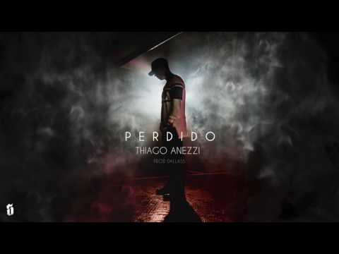 Thiago Anezzi - Perdido  #FortalecendoOrap