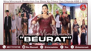 Download lagu Nina Mincreunk ||  Beurat (Yayan Jatnika) || Live Perform Cileeur Cikande Kbb mp3