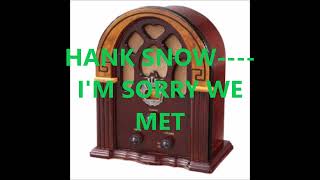 HANK SNOW    I'M SORRY WE MET