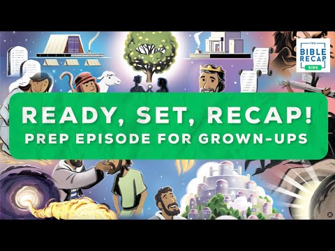 Ready, Set, Recap! Prep Episode for Grown-Ups