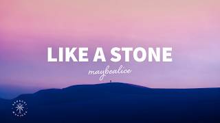 maybealice - Like A Stone (Lyrics)
