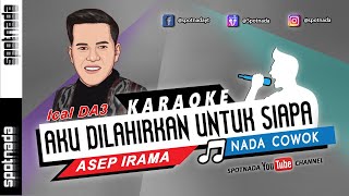 Download lagu Aku Dilahirkan Untuk Siapa - Ical DA | KARAOKE LIDA NADA PRIA mp3 Download lagu Aku Dilahirkan Untuk Siapa - Ical DA | KARAOKE LIDA NADA PRIA mp3