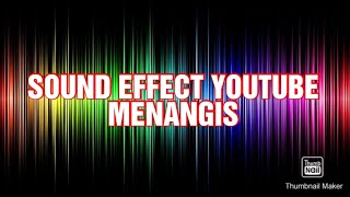Download lagu SOUND EFFECT YOUTUBE MENANGIS mp3