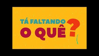 Tá Faltando o Quê? Music Video