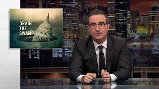 Drain the Swamp: Last Week Tonight with John Oliver (HBO)