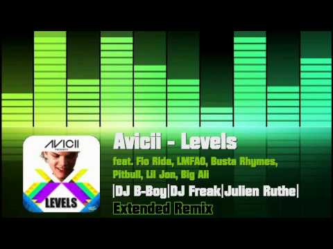 Avicii feat  Flo Rida & All Stars   Levels DJ B Boy DJ Freak Julien Ruthe Extended Remix