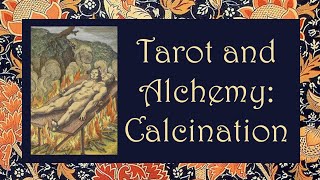 Tarot and Alchemy: Calcination
