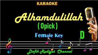 Download lagu Alhamdulillah (Karaoke) Opick Nada Wanita/Cewek Female Key D (Bersyukur Kepada Allah) mp3