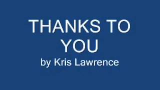 Thanks to You by Kris Lawrence