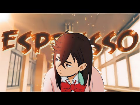「Espresso」Momo Ayase 💄 Dandadan「AMV - EDIT」
